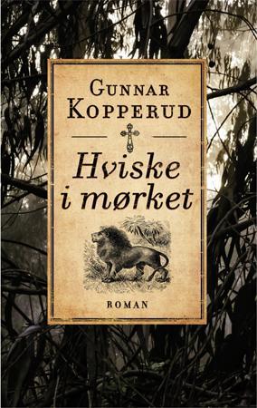 "Hviske i mørket - roman" av Gunnar Kopperud