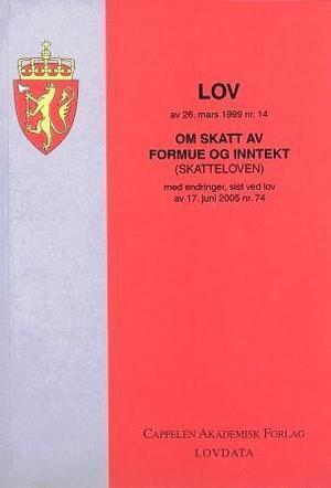 "Lov om skatt av formue og inntekt (skatteloven) av 26. mars 1999 nr. 14 - med endringer, sist ved lov av 9. desember 2005 nr. 116 (i kraft 1. januar 2006)" av Norge
