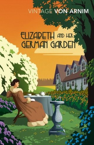Elizabeth and Her German Garden (Vintage Classics)