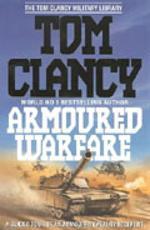 "Armoured warfare - a guided tour of an armoured cavalry regiment" av Tom Clancy