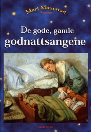 "De gode, gamle godnattsangene" av Mari Maurstad