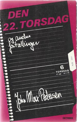 "Den 22. torsdag og andre fortællinger" av John Max Pedersen