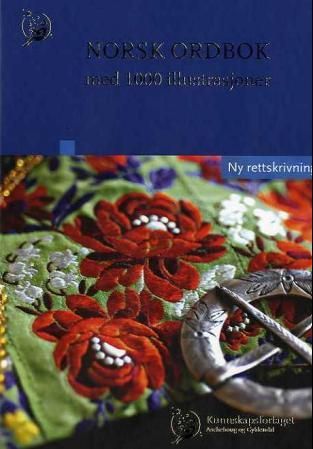 Norsk ordbok - med 1000 illustrasjoner : riksmål og moderat bokmål