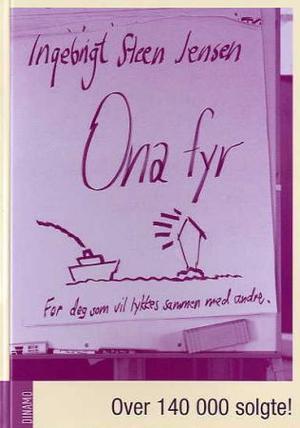 "Ona fyr - for deg som vil lykkes sammen med andre" av Ingebrigt Steen Jensen