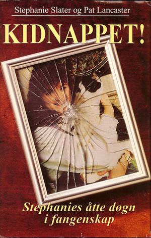 "Kidnappet!" av Stephanie Slater