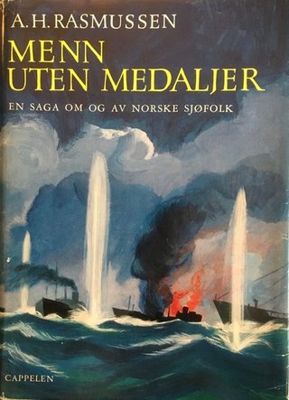 Menn uten medaljer. En saga om og av norske sjøfolk. 3. opplag. With plates