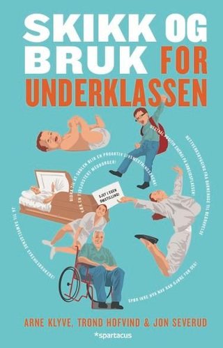 "Skikk og bruk for underklassen" av Arne Klyve