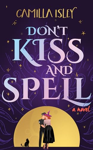 Don't Kiss and Spell - Paranormal Romance #1