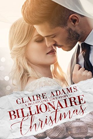 "Billionaire Christmas (Billionaires - Book #1)" av Claire Adams