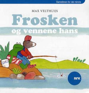 "Frosken og vennene hans" av Max Velthuijs