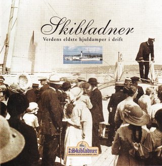 "Skibladner - Verdens eldste hjuldamper i drift"
