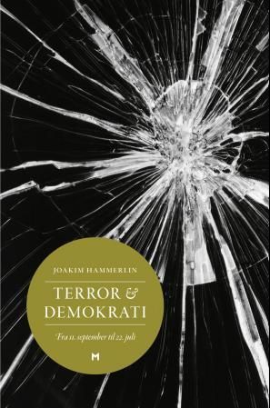 "Terror & demokrati - fra 11. september til 22. juli" av Joakim Hammerlin