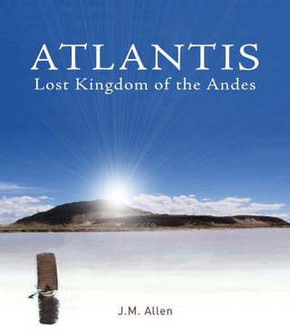 "Atlantis Lost Kingdom of the Andes" av Jim Allen