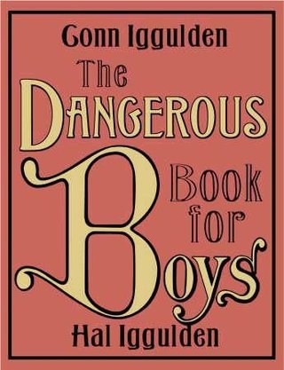 The dangerous book for boys