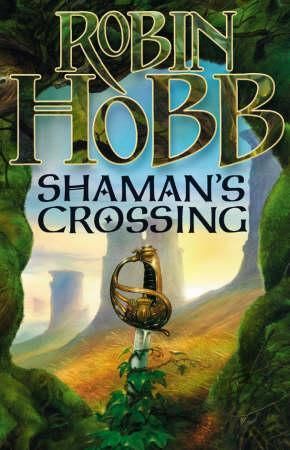"Shaman's crossing - the soldier son trilogy : one" av Robin Hobb