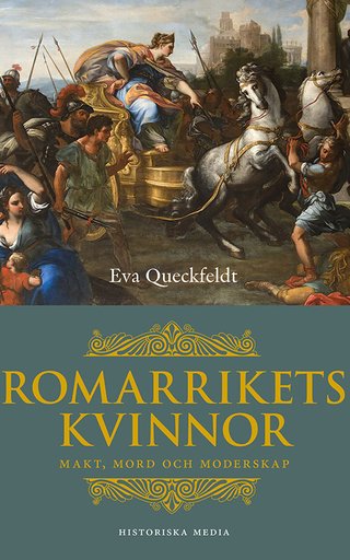 Romarrikets kvinnor - makt, mord och moderskap