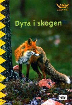 "Dyra i skogen - nivå 3" av Birgit Eriksson