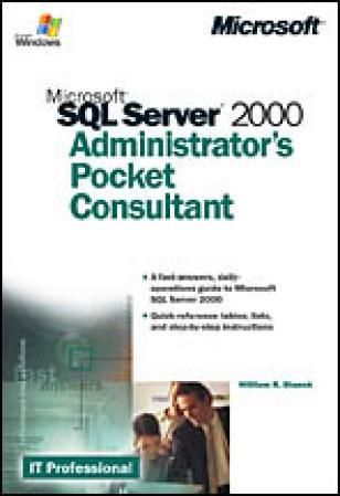"Microsoft SQL server 2000 - administrator's pocket consultant" av William R. Stanek