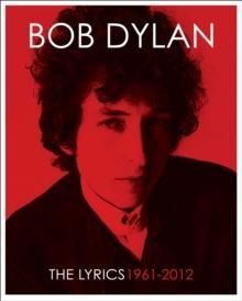 "The lyrics - 1961-2012" av Bob Dylan
