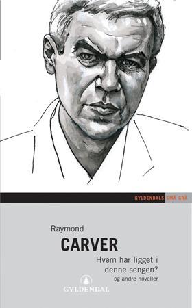 "Hvem har ligget i denne sengen? - og andre noveller" av Raymond Carver