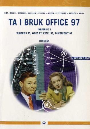 Ta i bruk Office 97 - Windows 95, Word 97, Excel 97, Powerpoint 97