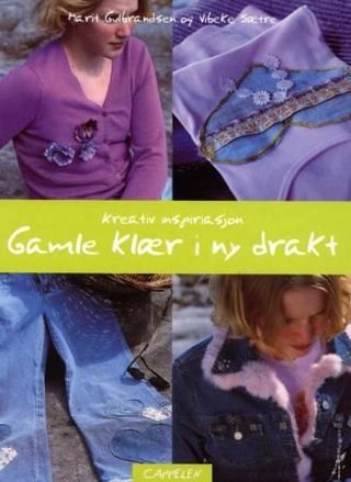 Gamle klær i ny drakt - kreativ inspirasjon