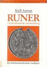 Runer i kulturhistorisk sammenheng - en fruktbarhetskultisk tradisjon