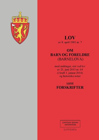 Lov om barn og foreldre (barnelova) av 8. april 1981 nr. 7 - med endringer, sist ved lov av 21. juni 2013 nr. 64 (i kraft 1. januar 2014) og historiske noter : samt forskrifter