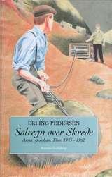 Solregn over Skrede - Anna og Johan, Thor 1945-1962