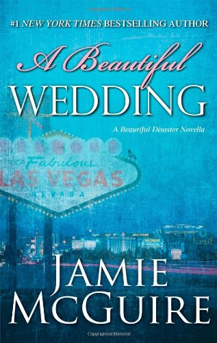 A Beautiful Wedding - A Novella (Beautiful Disaster)