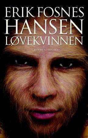 "Løvekvinnen - roman" av Erik Fosnes Hansen