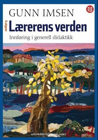 "Lærerens verden innføring i generell didaktikk" av Gunn Imsen