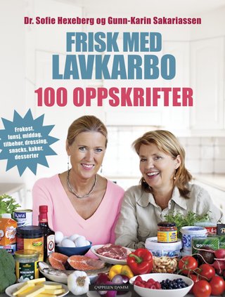 "Frisk med lavkarbo 100 oppskrifter" av Sofie Hexeberg