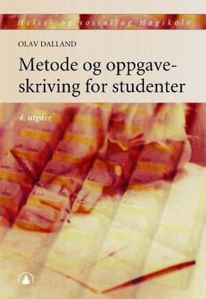 "Metode og oppgaveskriving for studenter" av Olav Dalland