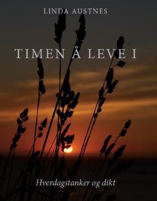 "Timen å leve i" av Linda Austnes