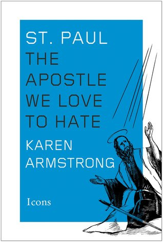 "St. Paul The Apostle We Love to Hate" av Karen Armstrong