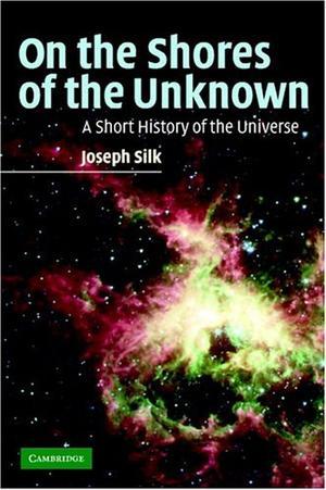 "On the Shores of the Unknown A Short History of the Universe" av Joseph Silk
