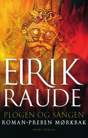 Eirik Raude - en roman om Eirik Torvaldsson av Øksne-Torers slekt