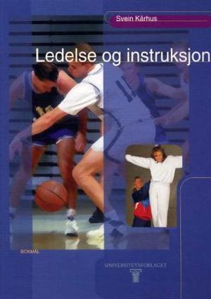 "Ledelse og instruksjon" av Svein Kårhus