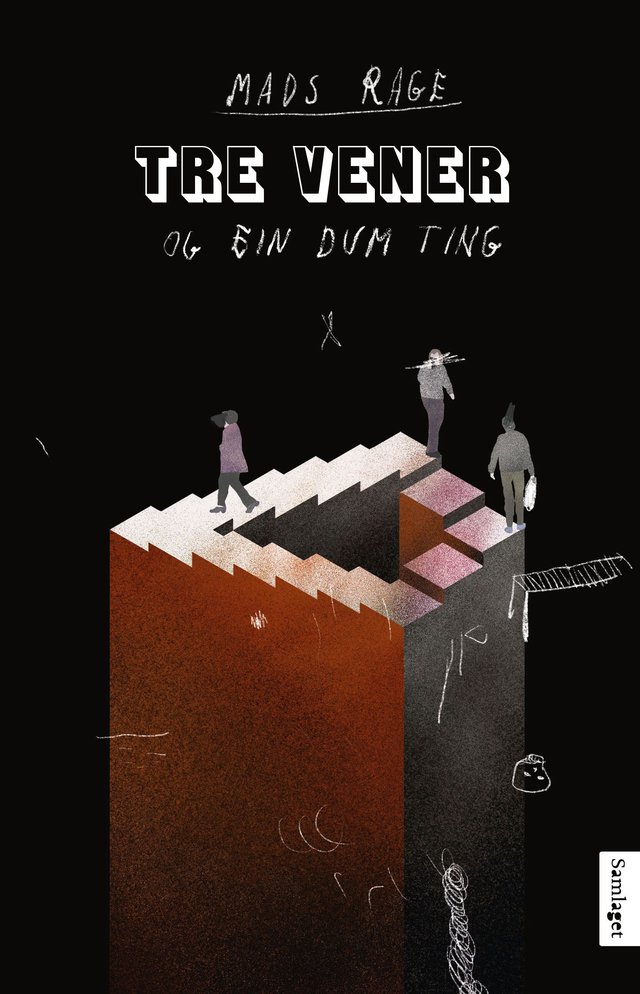 "Tre vener og ein dum ting - roman" av Mads Rage