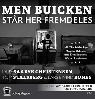 "Men Buicken står her fremdeles" av Lars Saabye Christensen