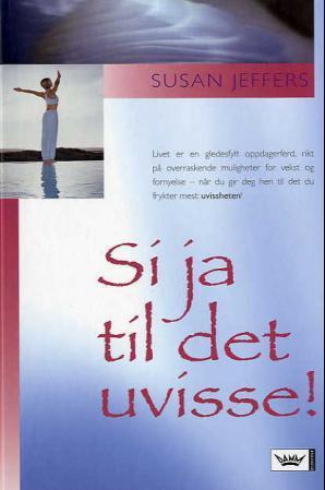 "Si ja til det uvisse!" av Susan Jeffers
