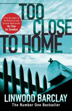 "Too close to home" av Linwood Barclay