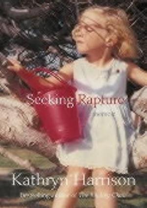 "Seeking rapture - a memoir" av Kathryn Harrison