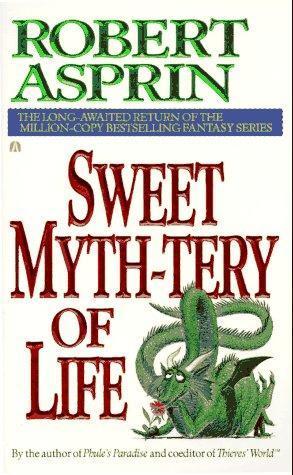 "Sweet Myth-Tery of Life" av Robert Asprin