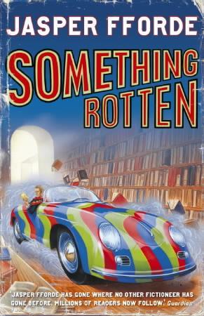 "Something rotten" av Jasper Fforde
