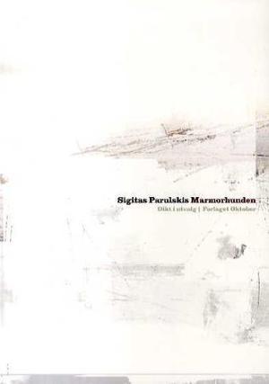 "Marmorhunden - dikt i utvalg" av Sigitas Parulskis