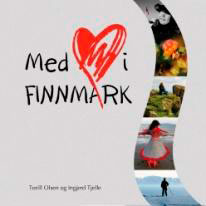"Med hjerte i Finnmark  - refleksjoner i ord og bilder" av Torill Olsen