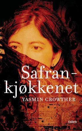 "Safrankjøkkenet - roman" av Yasmin Crowther