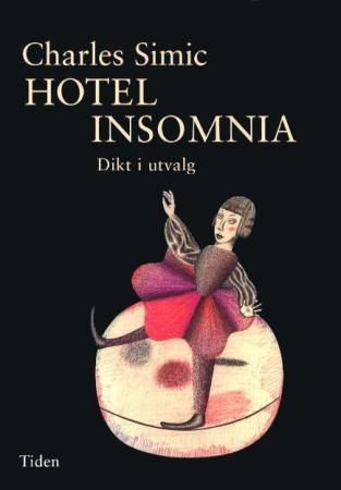 "Hotel Insomnia - dikt i utvalg" av Charles Simic